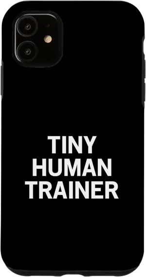 iPhone 11 Tiny Human Trainer Case