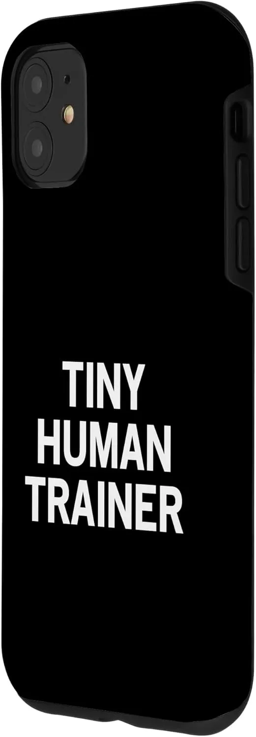 iPhone 11 Tiny Human Trainer Case